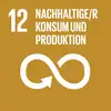 Nachhaltige Konsum- und Produktionsmuster sicherstellen Nachhaltige Konsum- und Produktionsmuster sicherstellen
